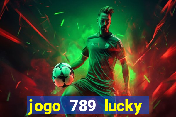 jogo 789 lucky paga mesmo